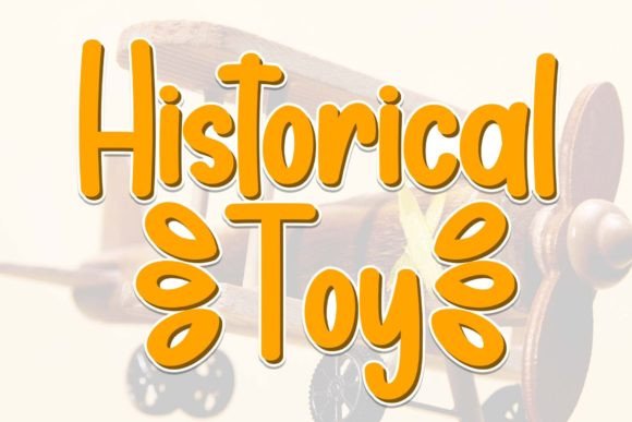 Discover the Charm of the Historical Toy Font